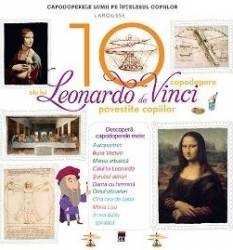 10 capodopere ale lui Leonardo da Vinci povestite copiilor Larousse 