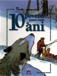 10 Povesti pentru copiii de 10 ani 