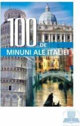 100 de minuni ale Italiei 