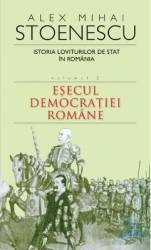 2010 Istoria loviturilor de stat vol.2 Esecul democratiei romane - Alex Mihai Stoenescu 