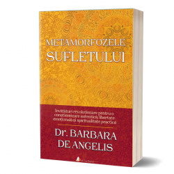 Metamorfozele sufletului carte tiparita - autor Dr Barbara De Angelis 