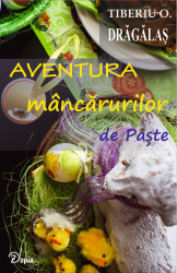 Aventura mancarurilor de Paste carte pentru copii