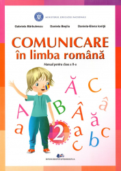 Comunicare in limba Romana - Manual pentru clasa a II-a autor Gabriela Barbulescu 