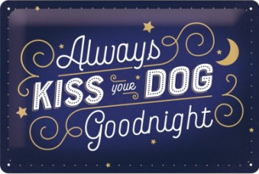 Placa metalica - Kiss Your Dog- 20x30 cm 