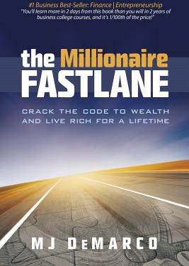 The Millionaire Fastlane Crack the Code to Wealth and Live Rich for a Lifetime 