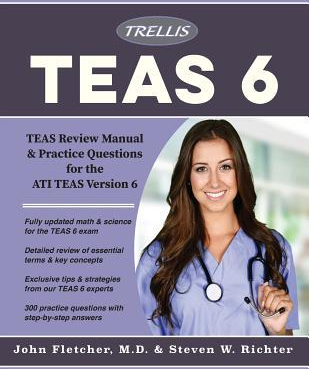 Ati Teas 6 Essentials 2018 Teas Review Manual and Practice Questions for the Ati Teas Version 6 