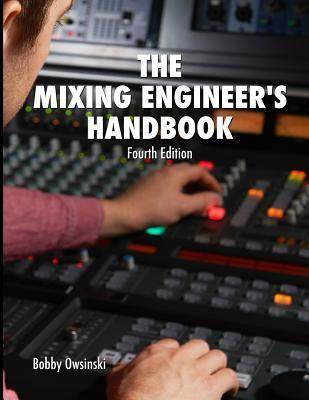 The Mixing Engineer s Handbook Fourth Edition 
