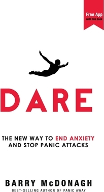 Dare The New Way to End Anxiety and Stop Panic Attacks 
