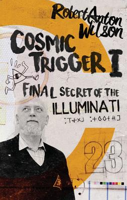 Cosmic Trigger I Final Secret of the Illuminati 