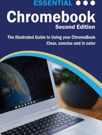 Essential Chromebook The Illustrated Guide to Using Chromebook 