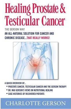 Healing Prostate Testicular Cancer The Gerson Way 