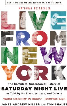 Live from New York The Complete Uncensored History of Saturday Night Live as Told by Its Stars Writers and Guests 