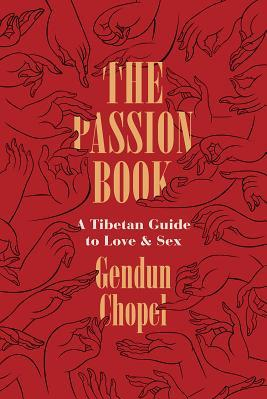 The Passion Book A Tibetan Guide to Love and Sex 
