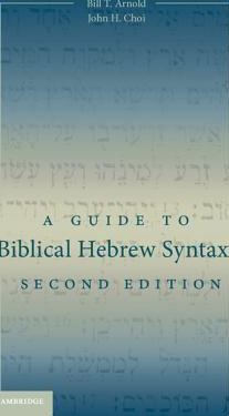 A Guide to Biblical Hebrew Syntax 