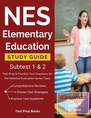 NES Elementary Education Study Guide Subtest 1 2 Test Prep Practice Test Questions for the National Evaluation Series Tests 