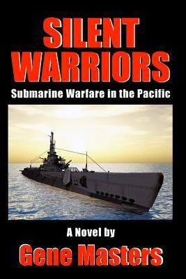 Silent Warriors Submarine Warfare in the Pacific 