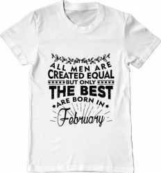 Tricou barbat Printado the best men are born in february Bumbac Regular fit Alb L INTL 