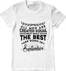 Tricou barbat Printado the best men are born in september Bumbac Regular fit Alb M INTL 