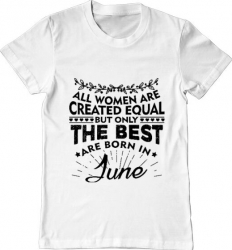 Tricou barbat Printado the best women are born in june Bumbac Regular fit Alb S INTL 