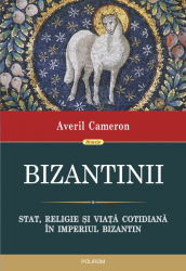 Bizantinii Stat religie si viata 
