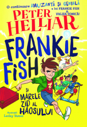 Frankie Fish si marele zid al haosului vol 2 