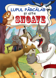 Lupul Parcalab si alte Snoave 