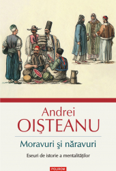 Moravuri si naravuri Eseuri de istorie a mentalitatilor 