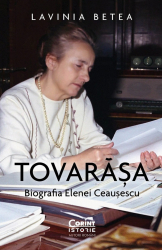 Tovarasa Biografia Elenei Ceausescu 