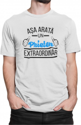 Tricou personalizat Asa arata un prieten extraordinar alb marime M 