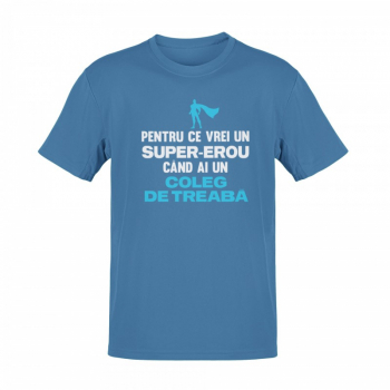 Tricou personalizat Supererou Coleg De Treaba albastru denim 2XL 