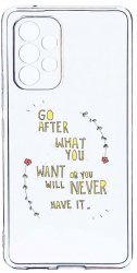 Husa Bestcase comp cu Samsung Galaxy A23 4G / Galaxy A23 5G Go After What You Want 2MM Soft Silicon prot cam T 483 