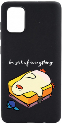 Husa BestCase Compatibila Cu Samsung Galaxy A51 Im Sick Of Everything 0.8MM Slim Negru B 999 