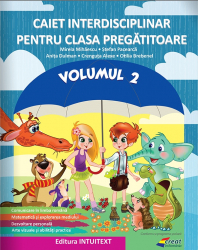 Caietul interdisciplinar pentru clasa pregatitoare volumul 2 