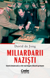 Miliardarii nazisti Istoria intunecata a celor mai bogate dinastii germane 