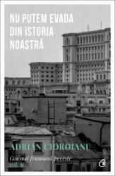 Nu putem evada din Istoria noastra Editia a II-a 