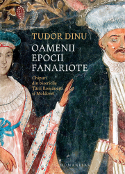 Oamenii epocii fanariote Chipuri din bisericile Tarii Romanesti si Moldovei 