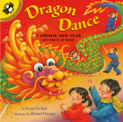 Dragon Dance A Chinese New Year Ltf A Chinese New Year Lift-The-Flap Book - Joan Holub Benrei Huang 