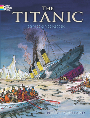 The Titanic Coloring Book - Peter F Copeland 