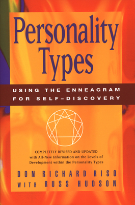 Personality Types Using the Enneagram for Self-Discovery - Don Richard Riso 