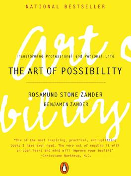 The Art of Possibility Transforming Professional and Personal Life - Benjamin Zander Rosamund Stone 