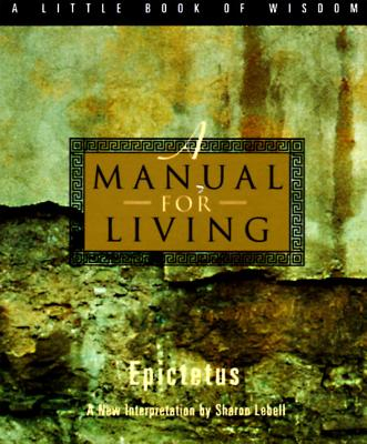 A Manual for Living - Epictetus 