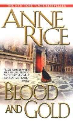Blood and Gold - Anne Rice 