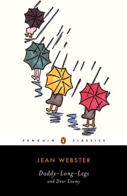 Daddy-Long-Legs and Dear Enemy - JEAN WEBSTER 