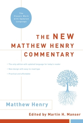 New Matthew Henry Commentary The Classic Work with Updated Language - Matthew Henry 