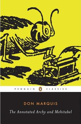 The Annotated Archy and Mehitabel - Don Marquis 