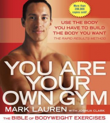 You Are Your Own Gym The Bible of Bodyweight Exercises - Mark Lauren 