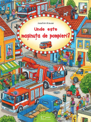 Unde este masinuta de pompieri 
