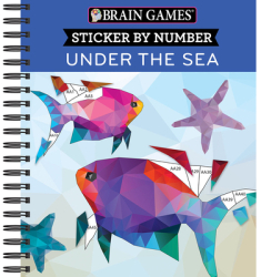 Brain Games - Sticker by Number Under the Sea 2 Books in 1 - Geometric Stickers - Publications Inte 