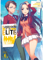 Classroom of the Elite Light Novel Vol 6 - Syougo Kinugasa Author 