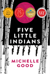 Five Little Indians - Michelle Good Author 